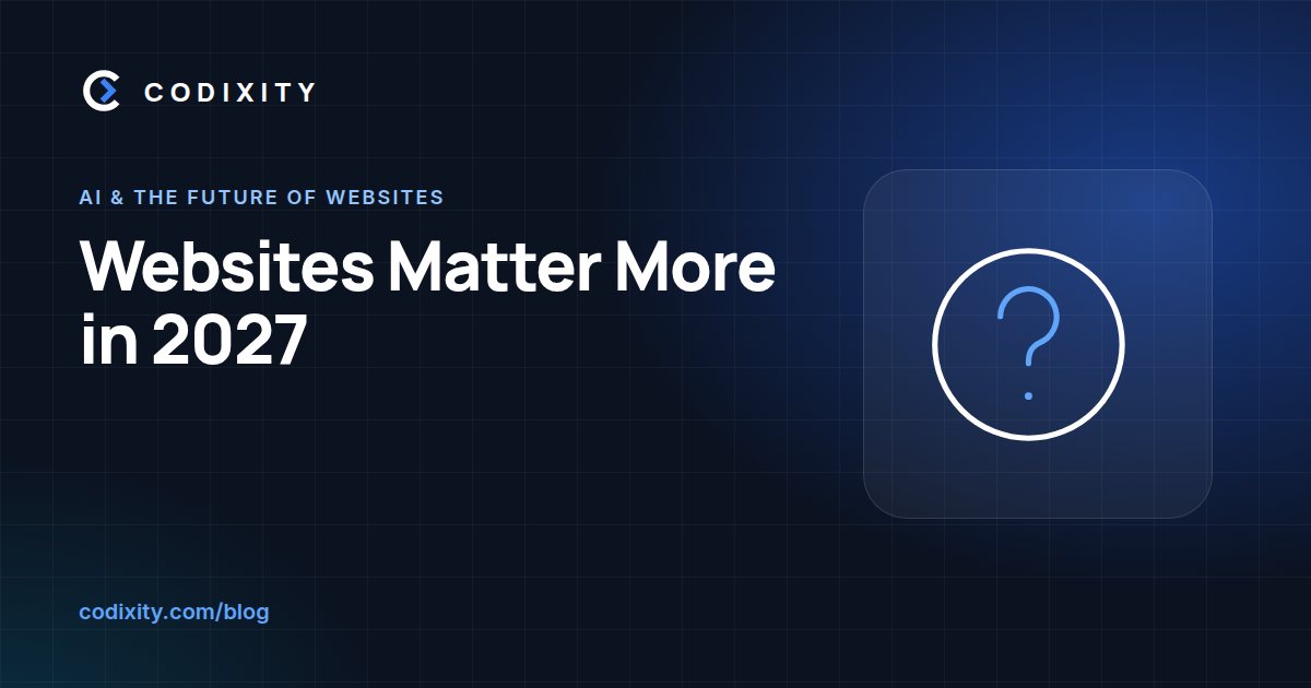 Why Is a Website Important in 2027? Your Business Website Matters More Than Ever